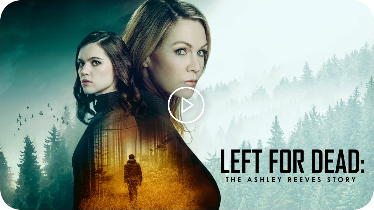 Left For Dead The Ashley Reeves Story Left For Dead: The Ashley Reeves Story | Cineflix Rights | Screenings