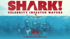 SHARK! Celebrity Infested Waters