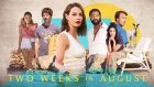Two Weeks in August