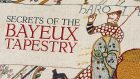 Secrets of the Bayeux Tapestry
